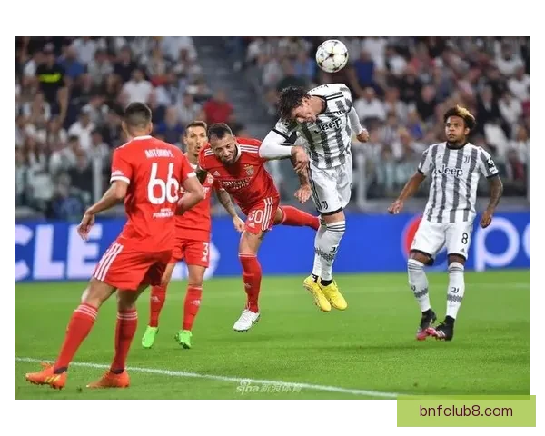 欧冠尤文图斯对阵本菲卡斯帕莱蒂强调踢出属于我们的比赛决心风采